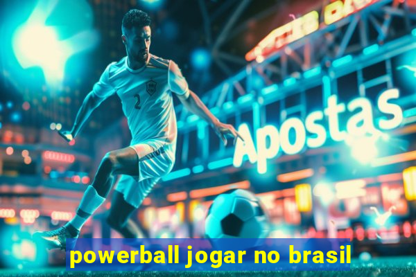 powerball jogar no brasil